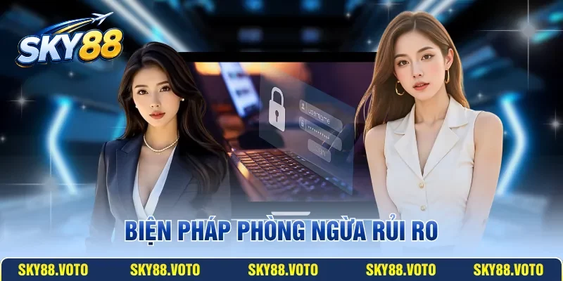 Biện pháp phòng ngừa rủi ro