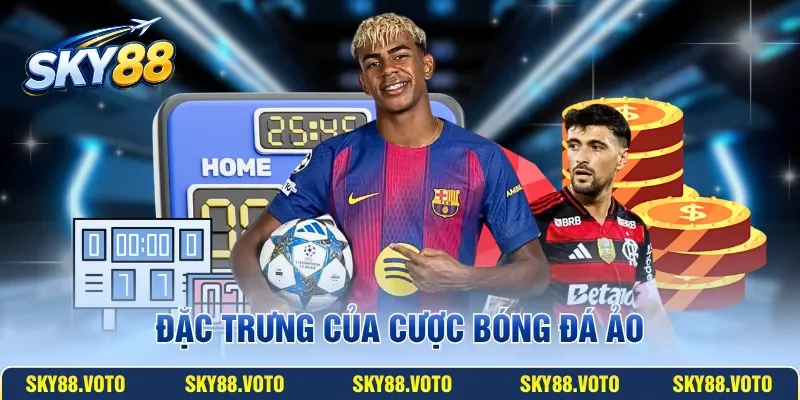 Đặc trưng của cược bóng đá ảo
