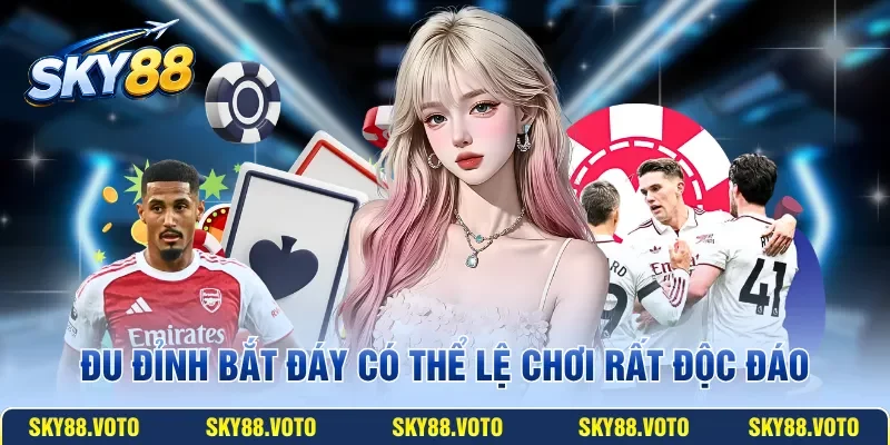 Đu Đỉnh Bắt Đáy có thể lệ chơi rất độc đáo