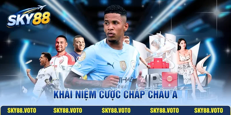 Khái niệm cược chấp Châu Á
