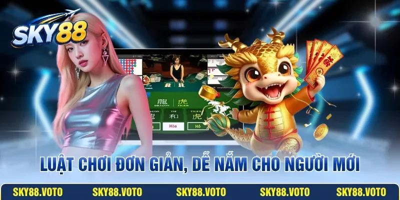 Luật chơi đơn giản, dễ nắm cho người mới