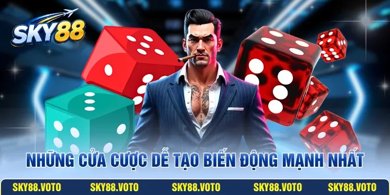 Những cửa cược dễ tạo biến động mạnh nhất