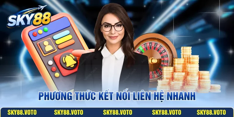 Phương thức kết nối liên hệ nhanh