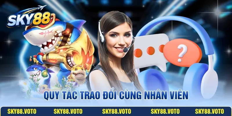 Quy tắc trao đổi cùng nhân viên